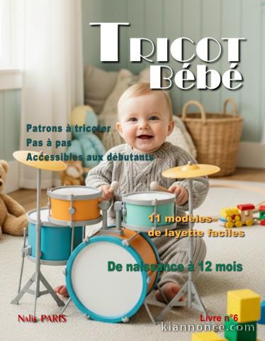 Livre n°6 tricot bébé modèles layette facile à tricoter - Patron 